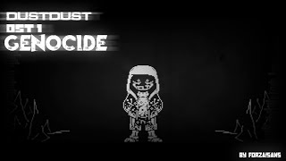 [Animated OST] DustDust - Genocide [Fanmade OST 1]