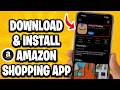 How To Download &amp; Install Amazon Shopping App - Full Guide