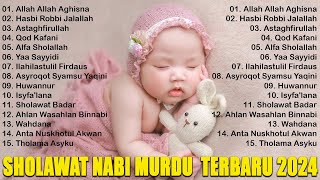 SHOLAWAT PENGANTAR TIDUR BAYI PALING MUSTAJAB  SHOLAWAT NABI MUHAMMAD ~ SHOLAWAT MERDU TERBARU 2024