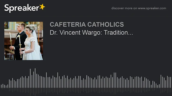 Dr. Vincent Wargo: Tradition...