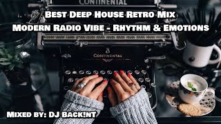 Deep House Retro Mix 2023 | Modern Radio Vibe - Rhythm & Emotions