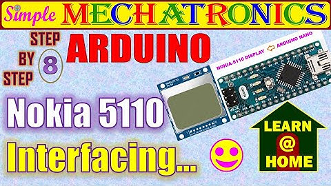 Step#8 Interfacing NOKIA 5110 | Step by Step Arduino | using Arduino Nano