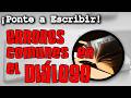 ¡Evita estos errores en tus diálogos!