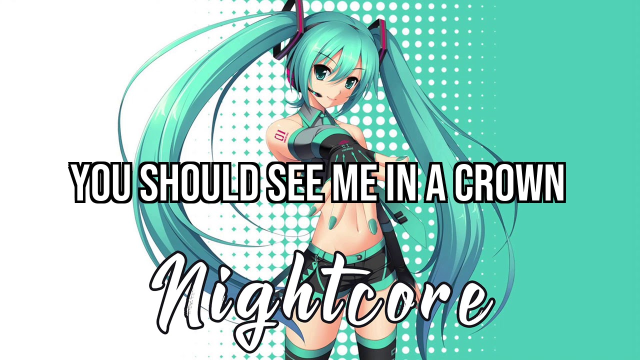 (NIGHTCORE) you should see me in a crown - Billie Eilish