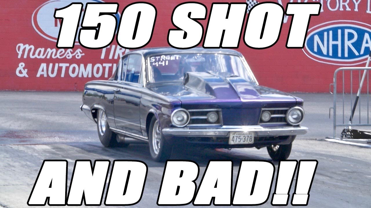 150 SHOT OF NITROUS AND IT HITS CRAZY HARD! FAST BARRACUDA