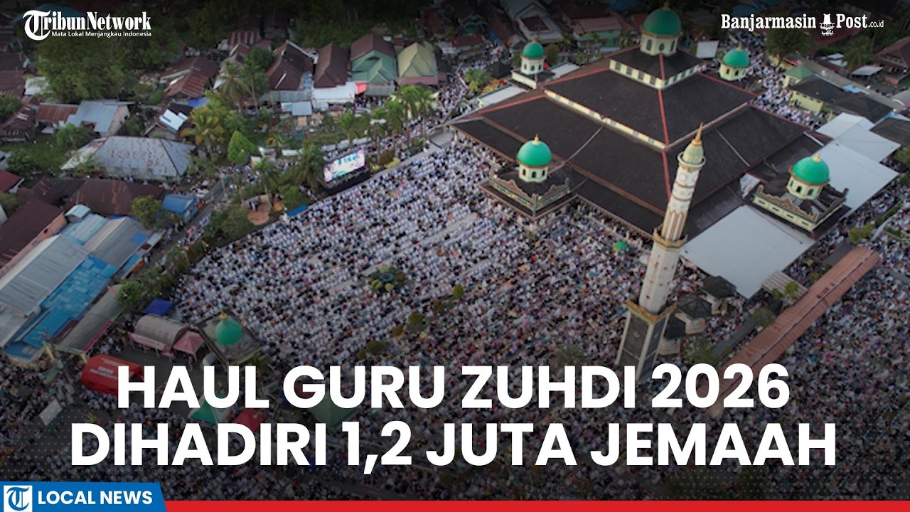 Haul Guru Zuhdi 2026 Dihadiri 1,2 Juta Jemaah Termasuk dari Luar Kalsel