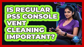 Is Regular PS5 Console Vent Cleaning Important?
