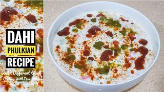 Dahi phulkian Recipe with Different touch | Serve with potatos,imli ki chatni and mint chatni
