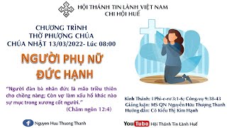 HTTL HUẾ - Chương Trình Thờ Phượng Chúa - 13/03/2022