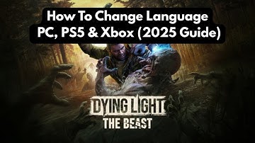 How To Change Language in Dying Light: The Beast | PC, PS5 & Xbox (2025 Guide)