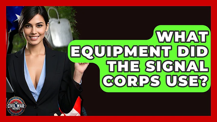 What Equipment Did The Signal Corps Use? - The Civil War Nerds