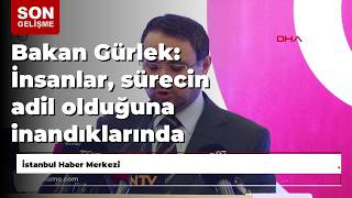 Bakan Gürlek İnsanlar, Sürecin Adil Olduğuna Inandıklarında Adalet Duygusu Gerçek Anl Bulur