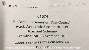 B.com MDU 6th semester (Pass Caurse) GST Question Paper November 2019