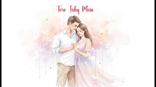 Tere Ishq Mein