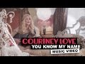 Courtney love  you know my name