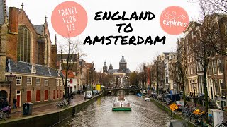 Surprise Trip England to Amsterdam | Amsterdam Travel Vlog 1/3