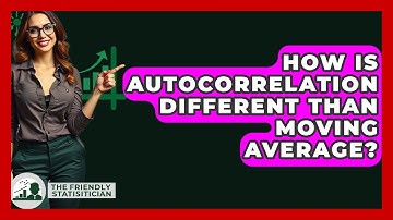 How Is Autocorrelation Different Than Moving Average? - The Friendly Statistician
