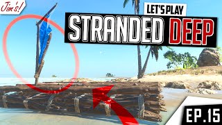 Stranded Deep Update! - Ep15: New Custom Rafts!!