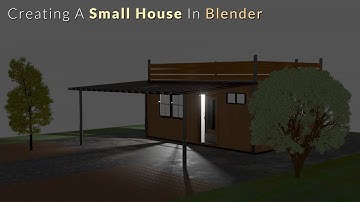 Creating A Small House In Blender | Timelapse Video | Part 1