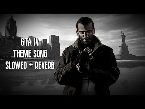 gta 4 - loading screen theme (slowed + reverb)