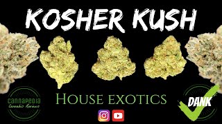 Kosher Kush Strain Review - House Exotics - Cannapedia