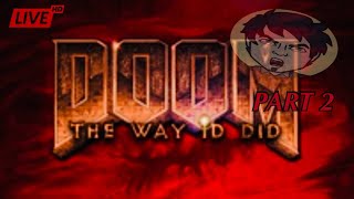 Let's Try And Finish This! DTWiD Pt 2 DOOM+DOOM ll [ULTRA VIOLENCE] Mods LIVE