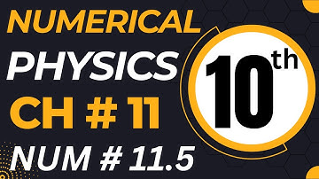 10th Class Physics Chapter 11 Numerical Problem 11.5