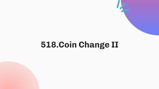 518. Coin Change II | Daily Leetcode Challenge | August | C++ | Java