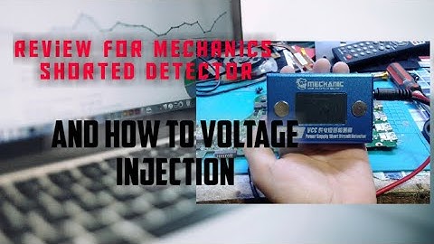 Review for Mechanic Short Detector and How to voltage injection