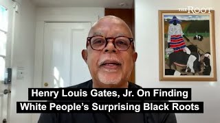 Henry Louis Gates Jr. On Finding White People's Surprising Black Roots