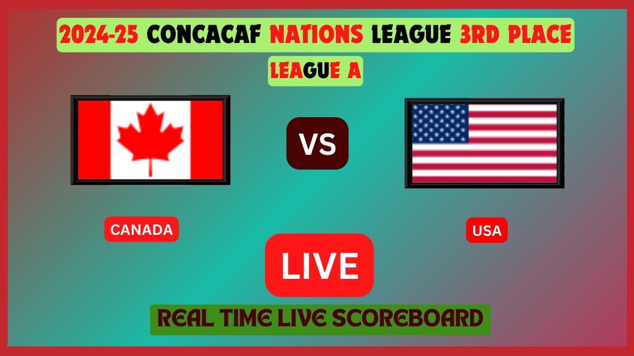 Canada Vs USA LIVE Score UPDATE Today Soccer 2024-25 Concacaf Nations ...