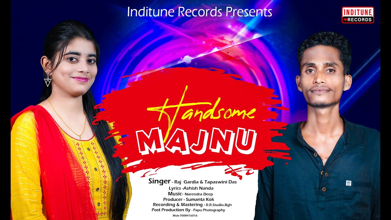 HANDSOME MAJNU  RAJ GARDIA  TAPASWINI DAS  NEW SAMBALPURI SONG  INDITUNE RECORDS