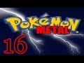Pokemon Metal Version PART 16 - When in Doubt: Luxio!