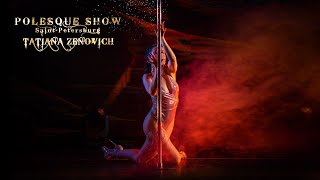 Polesque Show 2022 | Tatiana Zenovich