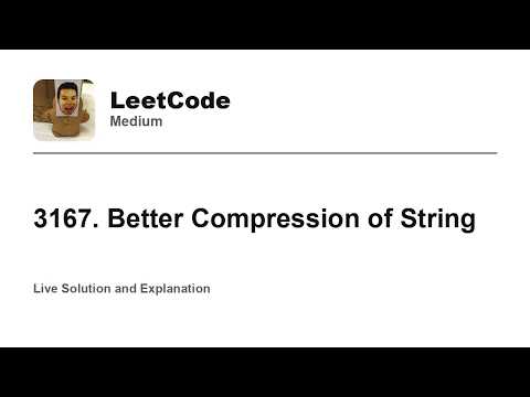 3167. Better Compression of String (Leetcode Medium)