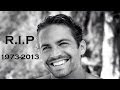 R.I.P. Paul Walker (1973-2013) - Tribute Video - Fast and Furious: Brian O