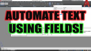 AutoCAD How To Automate Text using FIELDS  4 Easy Time Saving Tricks! | 2 Minute Tuesday