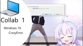 Windows10 Crazy Error Reisa Collab