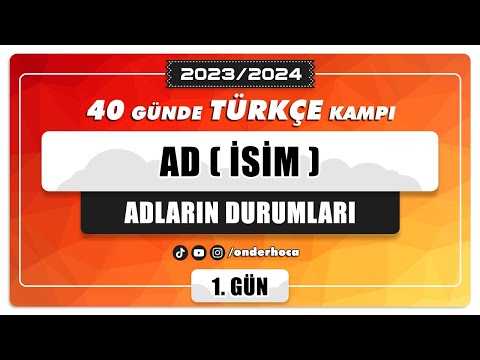 2) AD (İSİM) - ADIN DURUMLARI  / DİL BİLGİSİ KAMPI / Önder Hoca