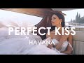 Havana feat yaar  kaiia  perfect kiss creative ades remix exclusive premiere