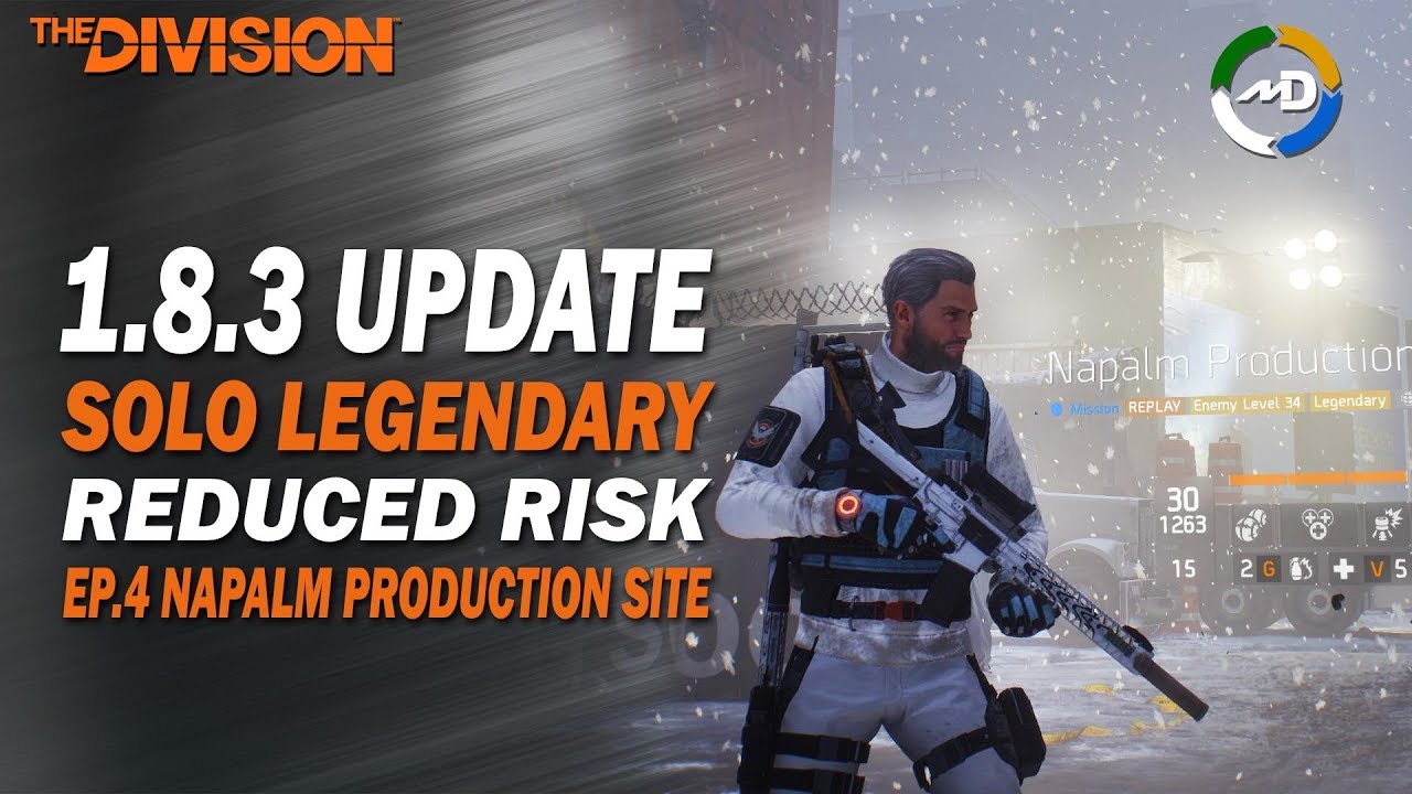 The Division - 1.8.3 - Reduced Risk - Solo Legendary - Ep.4 Napalm Production Site