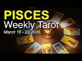 PISCES Weekly Tarot ‘A DOOR YOU'VE BEEN KNOCKING ON OPENS UP! YOU HOLD THE KEY’ March 16 - 22 2026