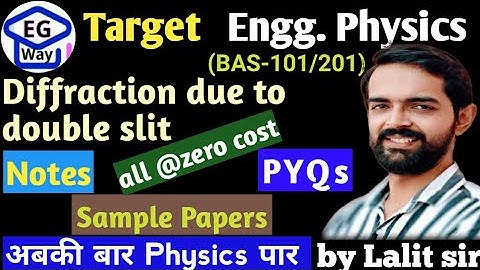 Unit 3rd L3.9 Diffraction due to double slit Engg. Physics by Lalit sir #diffraction #virul #physics