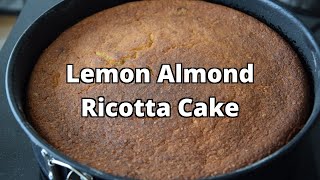 Italian Lemon, Ricotta and Almond Cake