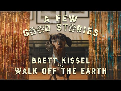 Brett Kissel And Walk Off The Earth - A Few Good Stories