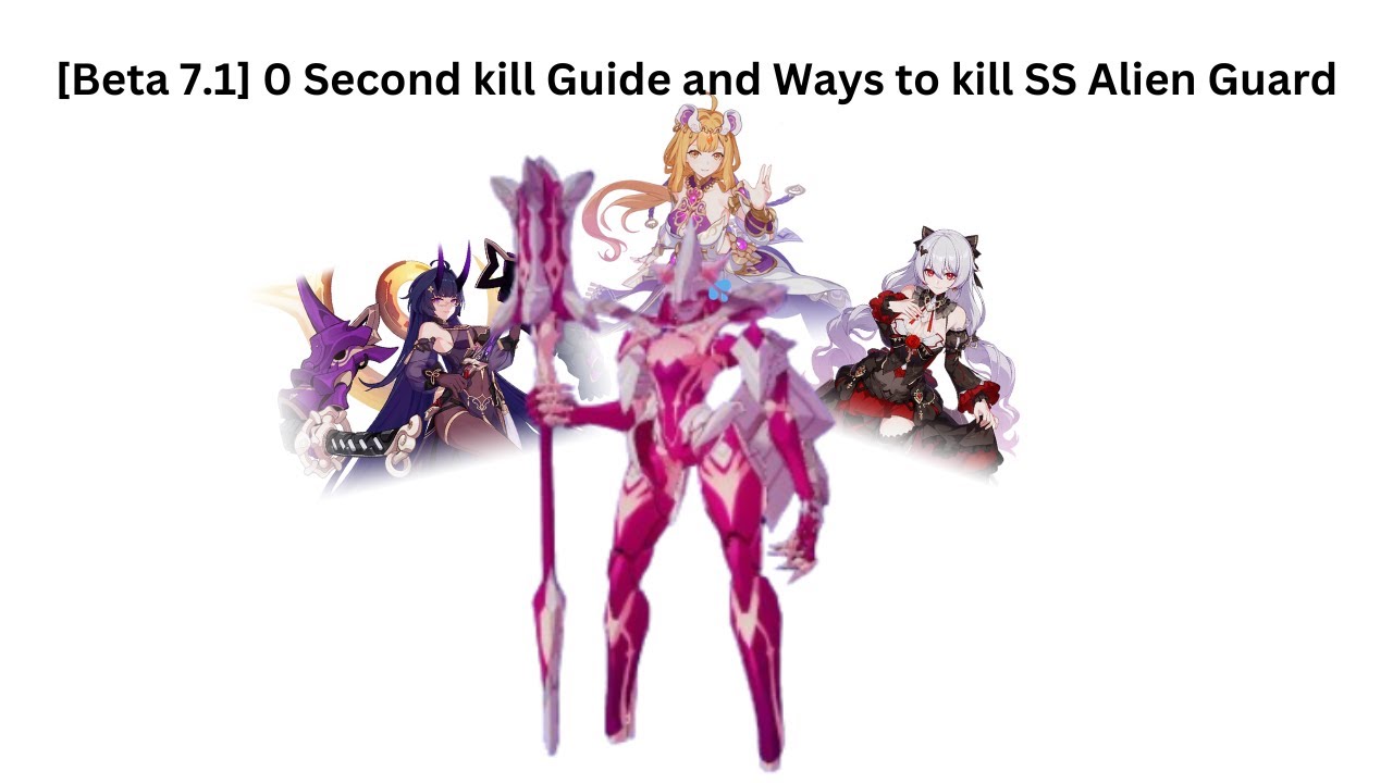 [Beta v7.1] Alien Guard How to 0 second Guide and Valk Options - Honkai ...