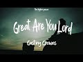 1 Hour |  Casting Crowns - Great Are You Lord (lyrics)