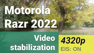 8K 4320p 30fps (main camera) - Motorola Razr 2022 video stabilization sample