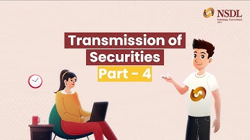 Transmission of securities - Watch the final video from the series. #nsdl