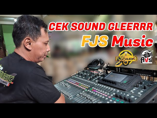 GLEEERRRRR....!!! Cek Sound FJS Music | Om WAHYU NADA Lamongan class=